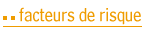 Facteurs de risque